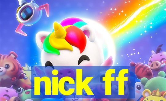 nick ff